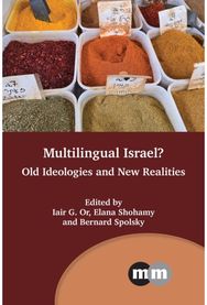 Multilingual Israel?: Old Ideologies and New Realities