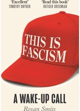 This is Fascism: A Wake-up Call
