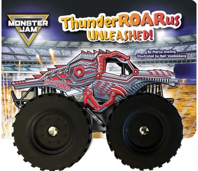 Monster Jam: ThunderROARus Unleashed! A Board Book with Wheels