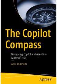 Copilot Compass: Navigating Copilot and Agents in Microsoft 365