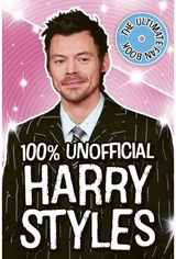 Harry Styles: The Ultimate Fan Book 100% Unofficial