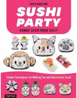 Sushi Party: Kawaii Sushi Made Easy!