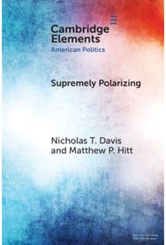 Supremely Polarizing: How Partisanship Structures Support for the Supreme Court