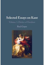 Selected Essays on Kant I: Volume 1: Duties of Freedom