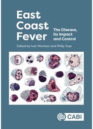 East Coast Fever: The Disease, its Impact and Control