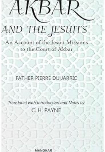 Akbar and the Jesuits: An Account of the Jesuit Missions to the Court of Akbar