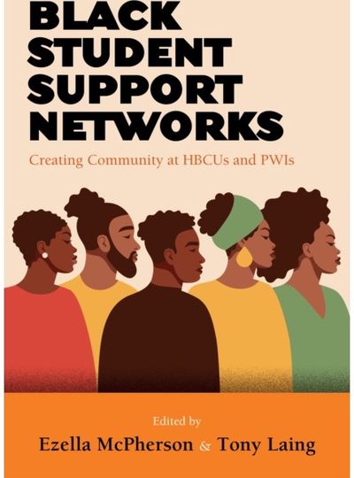 Black Student Support Networks: Creating Community at HBCUs and PWIs