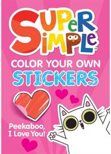 Super Simple™ Color Your Own Stickers: Peekaboo, I Love You!