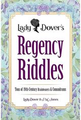 Lady Dovers Regency Riddles: Tons of 19th Century Brainteasers and Conundrums