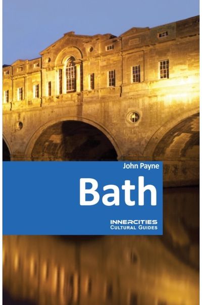 Bath - An Innercities Cultural Guide