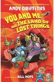 You and Me and the Land of Lost Things