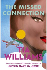 Missed Connection: a sexy, spicy summer romance from the bestselling author of SEVEN DAYS IN JUNE