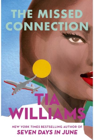 Missed Connection: a sexy, spicy summer romance from the bestselling author of SEVEN DAYS IN JUNE