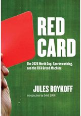 Red Card: The 2026 World Cup, Sportswashing, and the FIFA Greed Machine