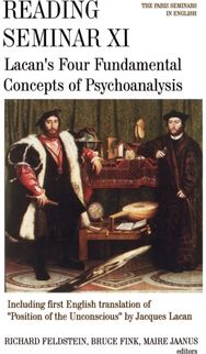 Reading Seminar XI: Lacan's Four Fundamental Concepts of Psychoanalysis: The Paris Seminars in English
