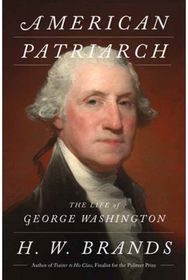 American Patriarch: The Life of George Washington
