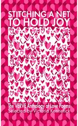 Stitching a Net to Hold Joy: The VERVE Anthology of Love Poems