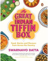 Great Indian Tiffin Box: Food, Stories and Flavours from Across the Country