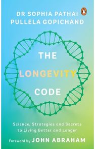 Longevity Code: Science, Strategies And Secrets To Living Better And Longer