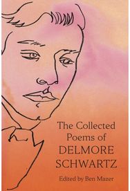 Collected Poems of Delmore Schwartz