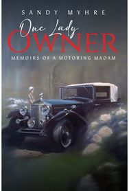 One Lady Owner: Memoirs of a Motoring Madam