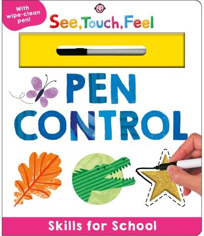 Skills for School: Pen Control (See, Touch, Feel): A Wipe-Clean Book to Practice Pen Control
