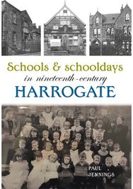 Schools and schooldays in nineteenth-century Harrogate