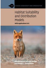 Habitat Suitability and Distribution Models: With Applications in R