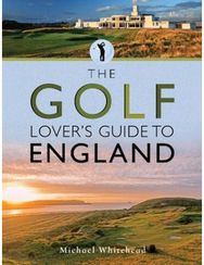 Golf Lovers Guide to England