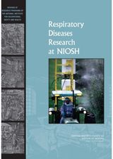Respiratory Diseases Research at NIOSH: Reviews of Research Programs of the National Institute for Occupational Safety and Health