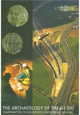 Archaeology of the A1 (M) Darrington to Dishforth DBFO Road Scheme