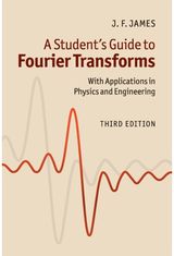 Students Guide to Fourier Transforms: With Applications in Physics and Engineering