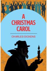 A Christmas Carol: A Classic Ghost Story of Christmas