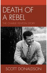 Death of a Rebel: The Charlie Fenton Story