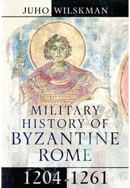 Military History of Byzantine Rome, 1204-1261