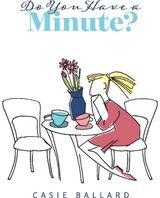 Do You Have a Minute?