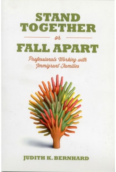 Stand Together or Fall Apart: Professionals Working with Immigrant Families