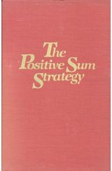 Positive Sum Strategy: Harnessing Technology for Economic Growth