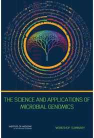 Science and Applications of Microbial Genomics: Workshop Summary