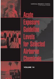 Acute Exposure Guideline Levels for Selected Airborne Chemicals: Volume 14