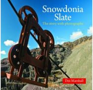 Compact Wales: Snowdonia Slate - The Story with Photographs