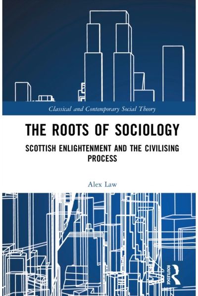 Roots of Sociology: Scottish Enlightenment and the Civilising Process