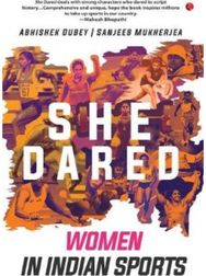 She Dared: Women in Indian Sports