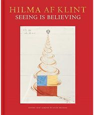 Hilma af Klint: Seeing is Believing: Seeing is Believing