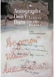 Autographs Dont Burn: Letters to the Bunins, Part 1