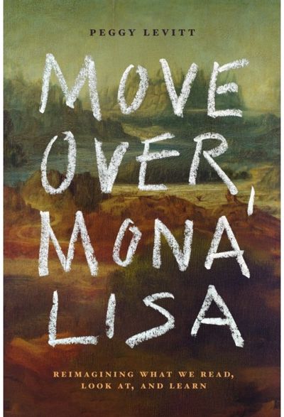 Move Over, Mona Lisa: Reimagining What We Read, Look at, and Learn