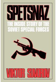 Spetsnaz: The Inside Story of the Soviet Special Forces
