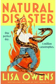 Natural Disaster: 'Mrs Dalloway meets Motherland' (The Times) in this hilariously relatable, sharply observed new novel from the author of NOT WORKING'