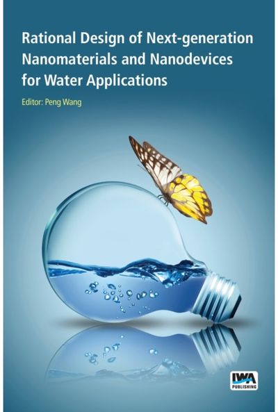 Rational Design of Next-generation Nanomaterials and Nanodevices for Water Applications