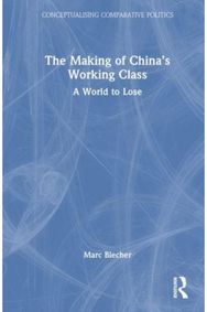 Making of China’s Working Class: A World to Lose